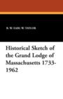 Image for Historical Sketch of the Grand Lodge of Massachusetts 1733-1962