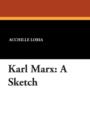 Image for Karl Marx : A Sketch