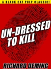 Image for Un-Dressed to Kill