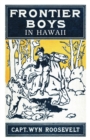 Image for The Frontier Boys in Hawaii, or the Mystery of the Hollow Mountain