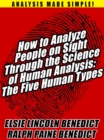 Image for How to Analyze People on Sight Through the Science of Human Analysis: The Five Human Types