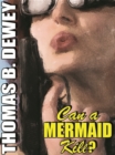 Image for Can a Mermaid Kill?