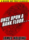 Image for Once Upon a Bank Floor...