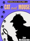 Image for Sherlock Holmes in Cat and Mouse: A Holmes and Watson / Miss Emily and Mandalay Novella