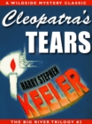 Image for Cleopatra&#39;s Tears: Big River Trilogy #2