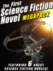 Image for First Science Fiction Novel MEGAPACK(R): 6 Great Science Fiction Novels