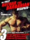 Image for First Kothar the Barbarian MEGAPACK(R): 3 Sword and Sorcery Novels