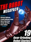 Image for Robot MEGAPACK(R): 19 Gear-Grinding Robot Stories!