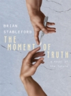 Image for Moment of Truth: A Novel of the Future
