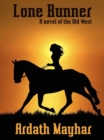 Image for Lone Runner: A Novel of the Old West