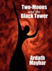 Image for Two-Moons and the Black Tower
