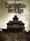 Image for Clarrington Heritage: A Gothic Tale of Terror