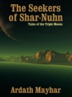 Image for Seekers of Shar-Nuhn: Tales of the Triple Moons