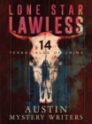 Image for Lone Star Lawless: 14 Texas Tales of Crime