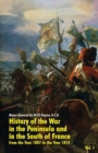 Image for History of the War in the Peninsula and in the South of France : from the Year 1807 to the Year 1814 (Vol. 1)