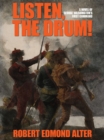 Image for Listen, the Drum!: A Novel of Washington&#39;s First Command