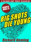 Image for Big Shots Die Young: Manville Moon #5