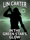 Image for In the Green Star&#39;s Glow: (Green Star #5)