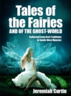 Image for Tales of the Fairies, and of the Ghost-World