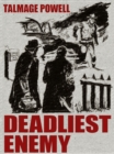Image for Deadliest Enemy