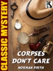 Image for Corpses Don&#39;t Care