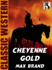 Image for Cheyenne Gold