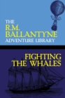 Image for Fighting the Whales