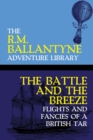 Image for The Battle and the Breeze : Flights and Fancies of a British Tar