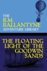 Image for The Floating Light of the Goodwin Sands