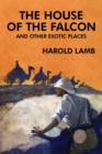 Image for The House of the Falcon and Other Exotic Places