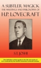Image for A Subtler Magick : The Writings and Philosophy of H. P. Lovecraft