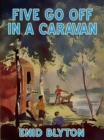 Image for Five Go Off in a Caravan: Famous Five #5