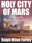 Image for Holy City of Mars: A Tale of the Martian Foreign Legion