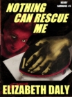 Image for Nothing Can Rescue Me