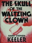 Image for Skull of the Waltzing Clown