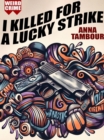 Image for I Killed for a Lucky Strike