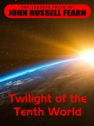 Image for Twilight of the Tenth World