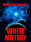Image for White Mutiny