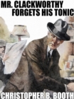 Image for Mr. Clackworthy Forgets His Tonic