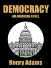 Image for Democracy: An American Novel