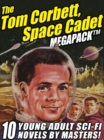 Image for Tom Corbett Space Cadet Megapack: 10 Classic Young Adult Sci-Fi Novels