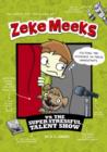 Image for Zeke Meeks vs the super stressful talent show