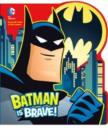 Image for Batman Is Brave!