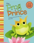 Image for The frog prince  : a Grimm&#39;s fairy tale