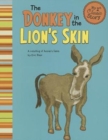 Image for Donkey in the Lions Skin: a Retelling of Aesops Fable (My First Classic Story)