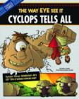 Image for Cyclops tells all  : the way eye see it