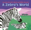 Image for A zebra&#39;s world
