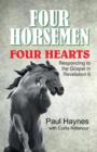 Image for Four Horsemen, Four Hearts : Responding to the Gospel in Revelation 6