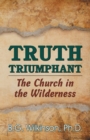 Image for Truth Triumphant : The Church in the Wilderness