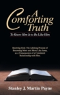 Image for A Comforting Truth : To Know Him Is to Be Like Him